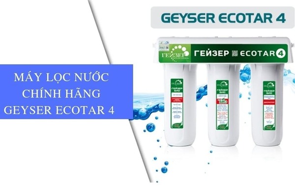 Máy lọc nước nano chính hãng ecotar 4 - Geyser Việt Nam