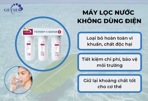 Lọc nước không dùng điện cho nguồn nước sau lọc đảm bảo sạch