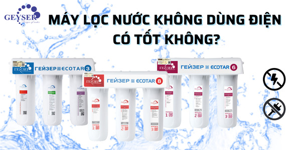 máy lọc nước gia đình không dùng điện an toàn