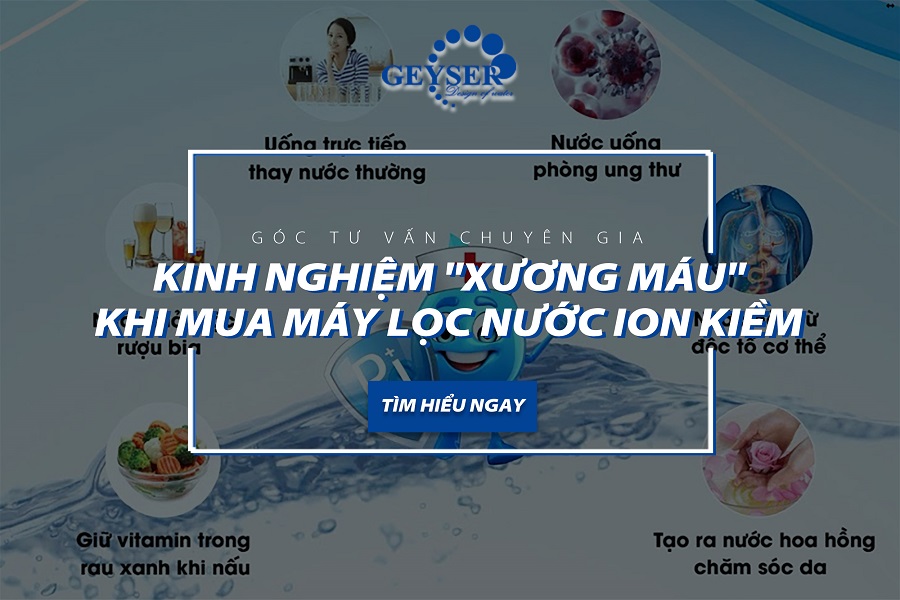 Kinh nghiệm mua máy lọc nước ion kiềm - những bài học xương máu