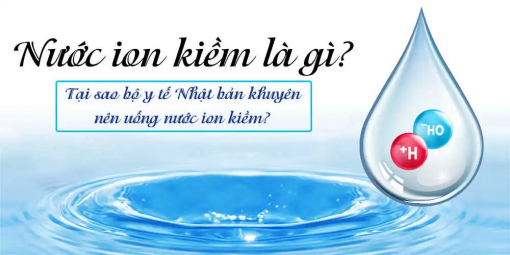 Nước iON kiềm là gì