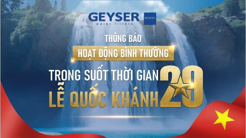 Geyser Việt Nam thông báo hoạt động bình thường trong suốt thời gian nghỉ lễ 2/9